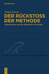 9783110251647-3110251647-Der Rückstoß der Methode: Kierkegaard und die indirekte Mitteilung (Kierkegaard Studies. Monograph Series, 25) (German Edition)