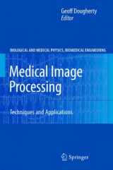 9781461430223-1461430224-Medical Image Processing: Techniques and Applications (Biological and Medical Physics, Biomedical Engineering)