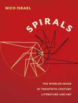 9780231153034-0231153031-Spirals: The Whirled Image in Twentieth-Century Literature and Art (Modernist Latitudes)
