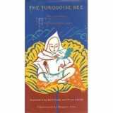 9780062503107-0062503103-The Turquoise Bee: The Lovesongs of the Sixth Dalai Lama