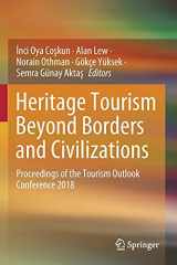 9789811553721-9811553726-Heritage Tourism Beyond Borders and Civilizations: Proceedings of the Tourism Outlook Conference 2018