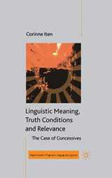 9781349432622-1349432628-Linguistic Meaning, Truth Conditions and Relevance (Palgrave Studies in Pragmatics, Language and Cognition)