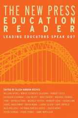 9781595581105-1595581103-The New Press Education Reader: Leading Educators Speak Out