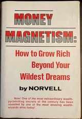 9780136003380-0136003389-Money magnetism: how to grow rich beyond your wildest dreams