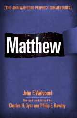9780802404763-0802404766-Matthew (The John Walvoord Prophecy Commentaries)