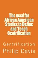9781986483629-1986483622-The need for African American Studies to Define and Teach Gentrification: Gentrification