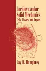9780387951683-0387951687-Cardiovascular Solid Mechanics: Cells, Tissues, and Organs