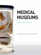 9781904096214-1904096212-Medical Museums: Past, Present, Future