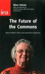 9780255366533-0255366531-The Future of the Commons (Institute of Economic Affairs: Occasional Papers)