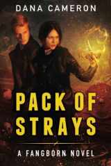 9781477819777-1477819770-Pack of Strays (Fangborn, 2)