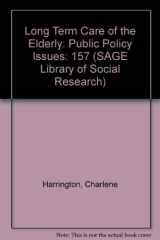9780803922143-0803922140-Long Term Care of the Elderly: Public Policy Issues (SAGE Library of Social Research)