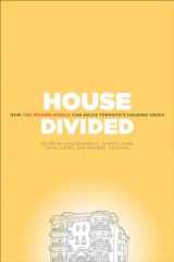 9781552453865-1552453863-House Divided: How the Missing Middle Will Solve Toronto's Housing Crisis
