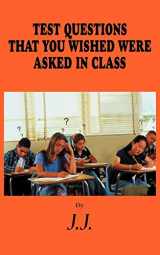9781418407353-1418407356-Test Questions That You Wished Were Asked in Class