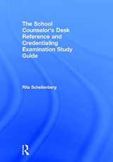 9781138681873-1138681873-The School Counselor’s Desk Reference and Credentialing Examination Study Guide