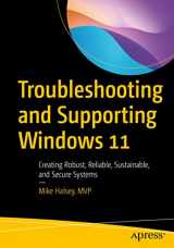 9781484287279-1484287274-Troubleshooting and Supporting Windows 11: Creating Robust, Reliable, Sustainable, and Secure Systems