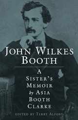 9781578062256-157806225X-John Wilkes Booth: A Sister's Memoir