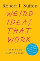 9780743227889-0743227883-Weird Ideas That Work: How to Build a Creative Company