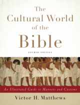 9780801049736-0801049733-The Cultural World of the Bible: An Illustrated Guide to Manners and Customs