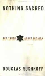 9780609610947-0609610945-Nothing Sacred: The Truth About Judaism