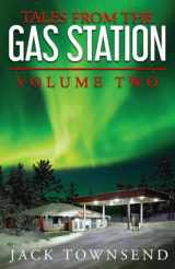 9781083097286-1083097288-Tales from the Gas Station: Volume Two