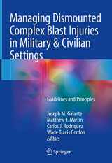 9783319746715-3319746715-Managing Dismounted Complex Blast Injuries in Military & Civilian Settings: Guidelines and Principles