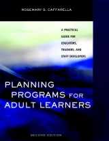 9780787952259-0787952257-Planning Programs for Adult Learners: A Practical Guide for Educators, Trainers, and Staff Developers, 2nd Edition