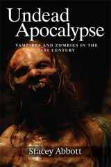 9781474438377-1474438377-Undead Apocalypse: Vampires and Zombies in the 21st Century