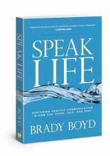 9780830772087-0830772081-Speak Life: Restoring Healthy Communication in How You Think, Talk, and Pray