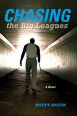 9780253038920-0253038928-Chasing the Big Leagues: A Novel (Break Away Books)