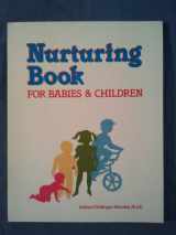 9780934309196-0934309191-Nurturing Book for Babies and Children