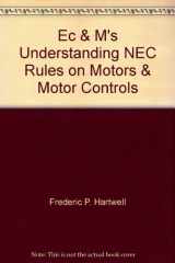 9780872886117-0872886115-Ec & M's Understanding NEC Rules on Motors & Motor Controls