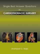 9781903378847-1903378842-Single Best Answer Questions in Cardiothoracic Surgery. Shahzad G. Raja