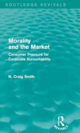 9781138820623-1138820628-Morality and the Market (Routledge Revivals): Consumer Pressure for Corporate Accountability