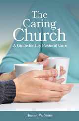 9780800626181-0800626184-The Caring Church: A Guide for Lay Pastoral Care