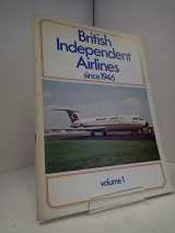 9780902420168-090242016X-British Independent Airlines since 1946; Volume I