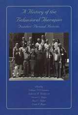 9781878978400-1878978403-A History of the Behavioral Therapies: Founders' Personal Histories