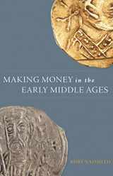9780691177403-0691177406-Making Money in the Early Middle Ages