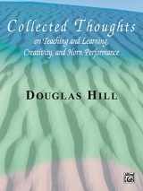 9780757901591-075790159X-Collected Thoughts on Teaching and Learning, Creativity and Horn Performance: Softcover Book