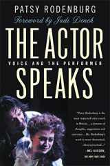 9780312295141-0312295146-The Actor Speaks: Voice and the Performer