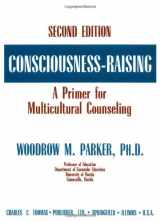 9780398068295-0398068291-Consciousness-Raising : A Primer for Multicultural Counseling