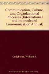 9780803924277-0803924275-Communication, Culture, and Organizational Processes (International and Intercultural Communication Annual)