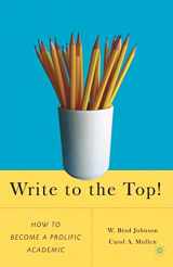 9781403977434-1403977437-Write to the Top!: How to Become a Prolific Academic