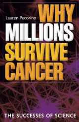 9780199658756-0199658757-Why Millions Survive Cancer: The Successes of Science