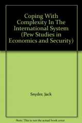 9780813386072-0813386071-Coping With Complexity In The International System (Pew Studies in Economics and Security)