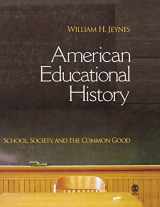 9781412914208-1412914205-American Educational History: School, Society, and the Common Good