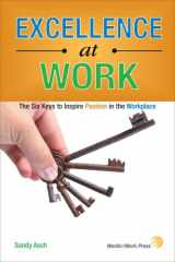 9781579631697-157963169X-Excellence at Work: The Six Keys to Inspire Passion in the Workplace