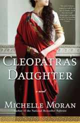 9780307409133-0307409139-Cleopatra's Daughter: A Novel (Egyptian Royals Collection)