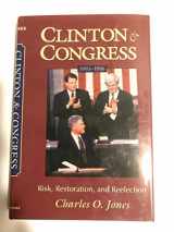 9780806131641-0806131640-Clinton and Congress, 1993-1996: Risk, Restoration, and Reelection (JULIAN J ROTHBAUM DISTINGUISHED LECTURE SERIES)