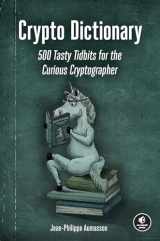 9781718501409-1718501404-Crypto Dictionary: 500 Tasty Tidbits for the Curious Cryptographer