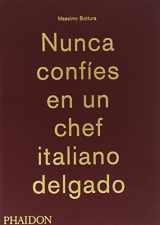 9780714870076-0714870072-Massimo Bottura: Nunca Confies en un Chef Italiano Delgado (Never Trust a Skinny Italian Chef) (Spanish Edition)